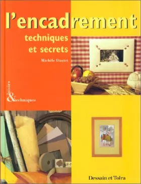 Couverture du produit · L'encadrement. Techniques et secrets