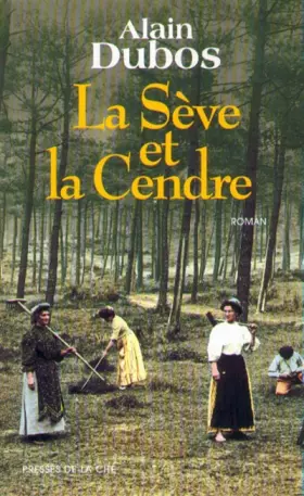 Couverture du produit · La sève et la cendre