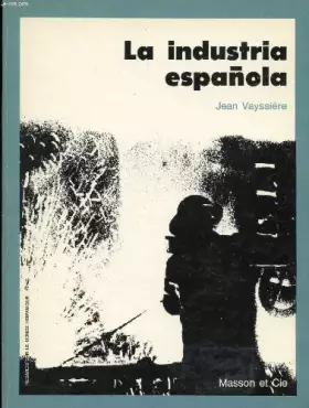 Couverture du produit · LA INDUSTRIA ESPANOLA.