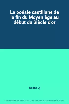 Couverture du produit · La poésie castillane de la fin du Moyen âge au début du Siècle d'or