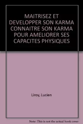 Couverture du produit · MAITRISEZ ET DEVELOPPER SON KARMA CONNAITRE SON KARMA POUR AMELIORER SES CAPACITES PHYSIQUES