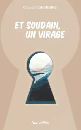 Couverture du produit · Et soudain, un virage: Nouvelles
