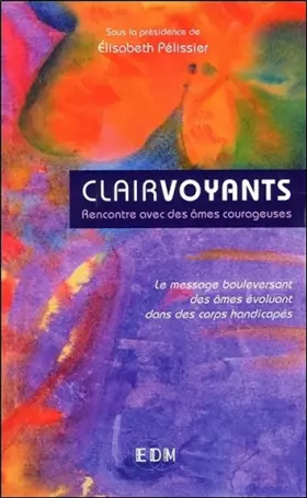 Couverture du produit · Clairvoyants - Rencontre avec des âmes courageuses