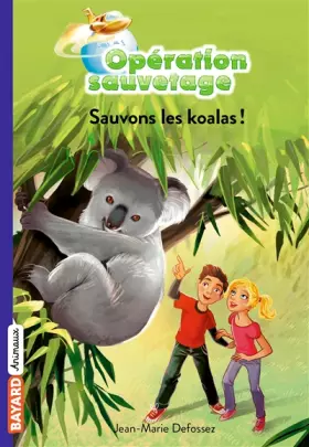 Couverture du produit · Opération sauvetage, Tome 09: Sauvons les koalas !
