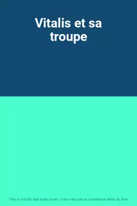 Couverture du produit · Vitalis et sa troupe