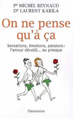 Couverture du produit · On ne pense qu'à ça : Sensations, émotions, passions : l'amour dévoilé ou presque