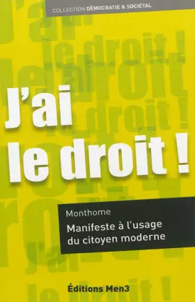 Couverture du produit · J'ai le droit ! Manifeste à l'usage du citoyen moderne