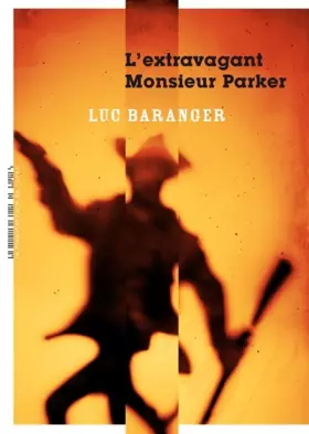 Couverture du produit · L'extravagant monsieur Parker