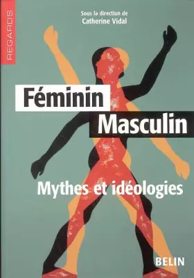 Couverture du produit · Féminin Masculin : Mythes et idéologies