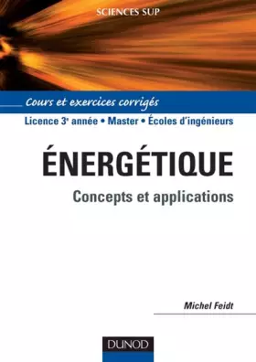 Couverture du produit · Energétique : Concepts et applications Cours et exercices corrigés