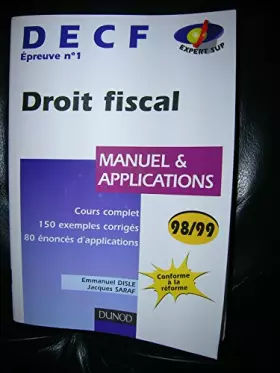 Couverture du produit · Decf Epreuve N° 1 Droit Fiscal. Manuel Et Applications 1998-1999