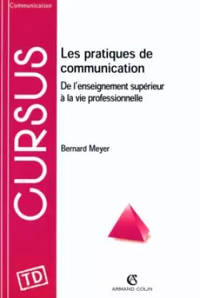 Couverture du produit · LES PRATIQUES DE COMMUNICATION : De l'enseignement supérieur à la vie professionnelle