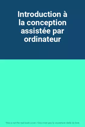 Couverture du produit · Introduction à la conception assistée par ordinateur