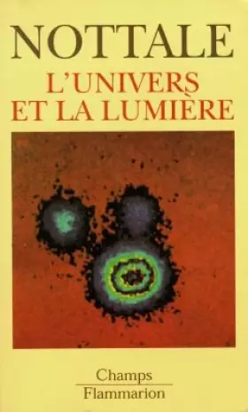 Couverture du produit · L'univers et la lumière. Cosmologie classique et mirages gravitationnels