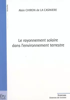 Couverture du produit · Le rayonnement solaire dans l'environnement terrestre