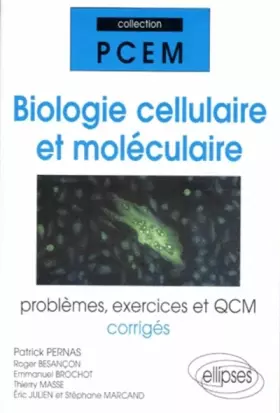 Couverture du produit · Biologie cellulaire et moléculaire : Problèmes, exercices et QCM corrigés