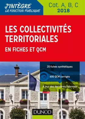 Couverture du produit · Les collectivités territoriales en fiches et QCM - Cat. A, B, C - 2018