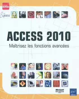 Couverture du produit · Access 2010 - Maîtrisez les fonctions avancées