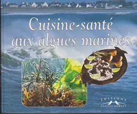 Couverture du produit · Cuisine-santé aux algues marines
