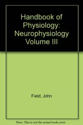 Couverture du produit · Handbook of Physiology: Neurophysiology Volume III