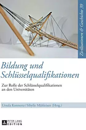 Couverture du produit · Bildung Und Schluesselqualifikationen: Zur Rolle Der Schluesselqualifikationen an Den Universitaeten