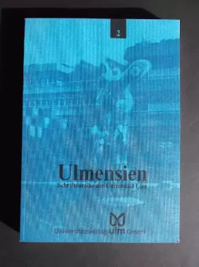 Couverture du produit · Ulmensien. Band 2. Schriftenreihe der Universität Ulm