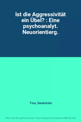 Couverture du produit · Ist die Aggressivität ein Übel? : Eine psychoanalyt. Neuorientierg.