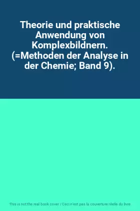 Couverture du produit · Theorie und praktische Anwendung von Komplexbildnern. (Methoden der Analyse in der Chemie Band 9).