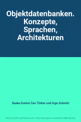 Couverture du produit · Objektdatenbanken. Konzepte, Sprachen, Architekturen