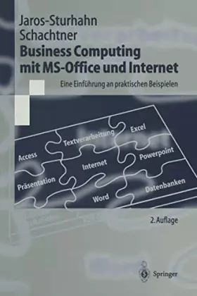 Couverture du produit · Business Computing mit MS-Office und Internet: Eine Einführung an Praktischen Beispielen