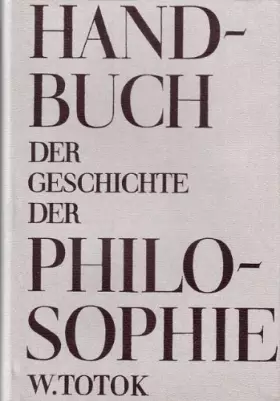 Couverture du produit · Handbuch der Geschichte der Philosophie. Bd.1. Altertum: Indische, chinesische, griechisch-römische Philosophie. Unter Mitarb. 