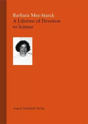 Couverture du produit · Barbara Mez-Starck. A Lifetime of Devotion to Science