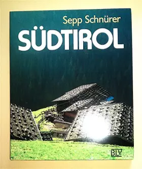 Couverture du produit · Südtirol. Land zwischen Reben und Firn