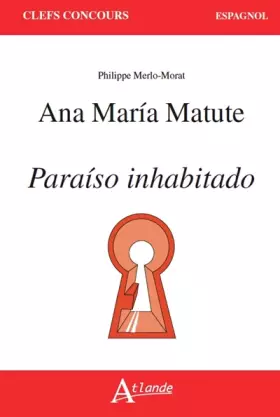 Couverture du produit · Ana Maria Matute, paraiso inhabitado