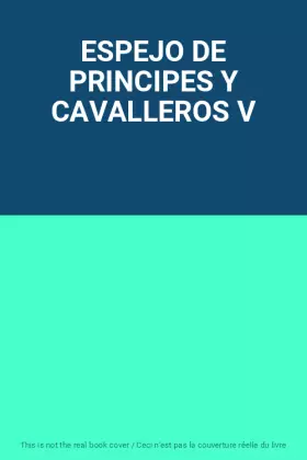 Couverture du produit · ESPEJO DE PRINCIPES Y CAVALLEROS V