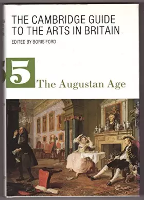Couverture du produit · The Cambridge Guide to the Arts in Britain: The Augustan Age