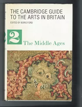 Couverture du produit · The Cambridge Guide to the Arts in Britain: The Middle Ages