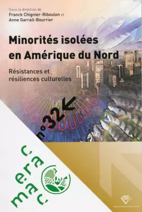 Couverture du produit · Minorités isolées en Amérique du nord : Résistances et résiliences culturelles