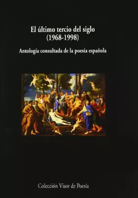 Couverture du produit · El último tercio de siglo, 1968-1998: Antología consultada de la poesía española