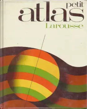Couverture du produit · PETIT ATLAS LAROUSSE
