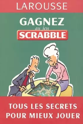 Couverture du produit · Gagner au scrabble : Tous les secrets pour bien jouer