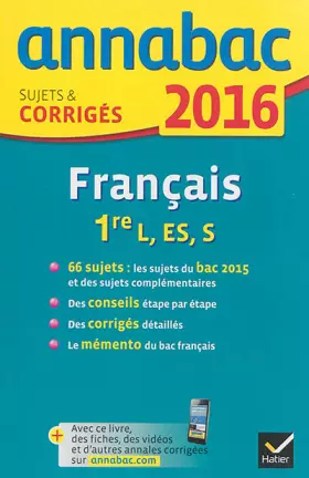 Couverture du produit · Annales Annabac 2016 Français 1re L, ES, S: sujets et corrigés du bac Première séries générales