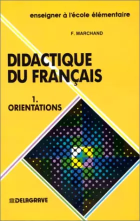 Couverture du produit · Didactique du français : orientations