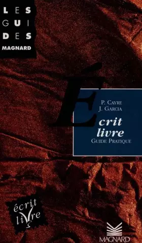 Couverture du produit · Ecrit livre, guide pratique