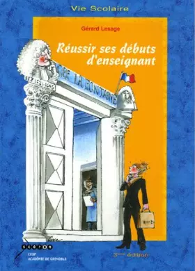 Couverture du produit · Réussir ses débuts d'enseignant : Guide du professeur débutant au collège et au lycée
