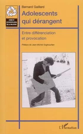 Couverture du produit · Adolescents qui dérangent: Entre différenciation et provocation