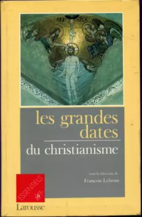 Couverture du produit · Les Grandes dates du christianisme