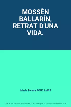 Couverture du produit · MOSSÈN BALLARÍN, RETRAT D'UNA VIDA.