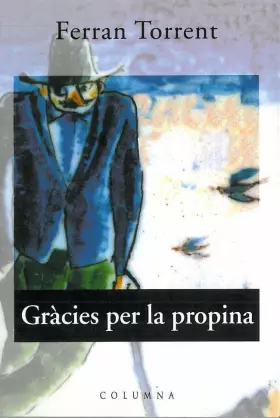 Couverture du produit · Gràcies per la propina: Premi Sant Jordi 1994
