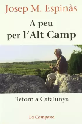 Couverture du produit · A peu per l'Alt Camp: Retorn a Catalunya